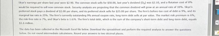 (in thousands of dollars): Skye's earnings per share last year were $2,90.