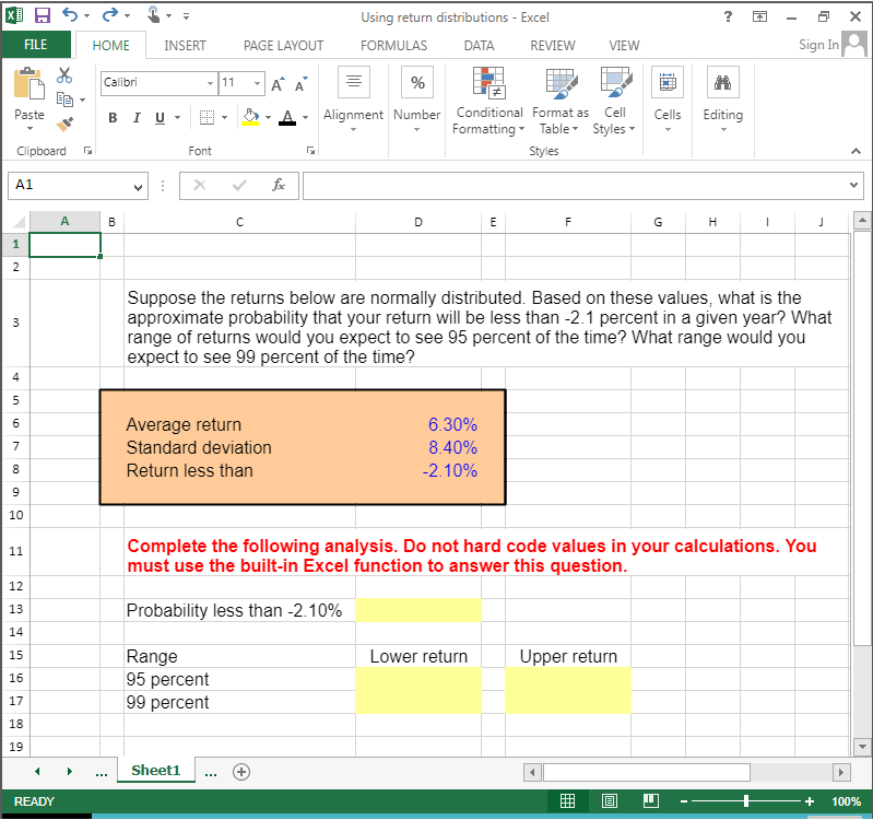 ****PLEASE PROVIDE EXCEL FORMULAS**** XD Using return distributions - Excel X FILE