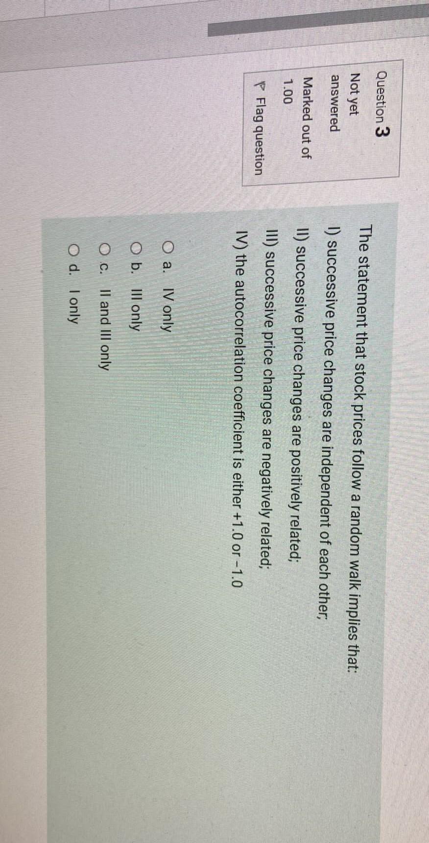 please do it in 10 minutes will upvote Question 3 Not