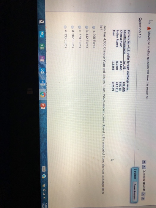  L> Moving to another question will save this response Question 10