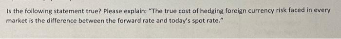  Is the following statement true? Please explain: "The true cost of
