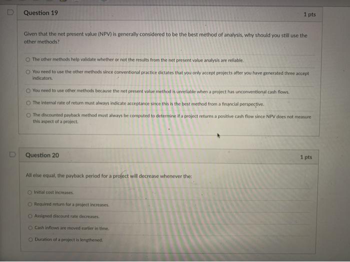  U Question 19 1 pts Given that the net present value