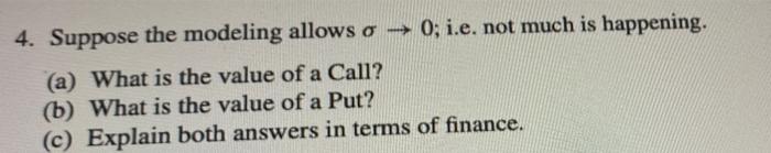  4. Suppose the modeling allows o- - 0; i.e. not much