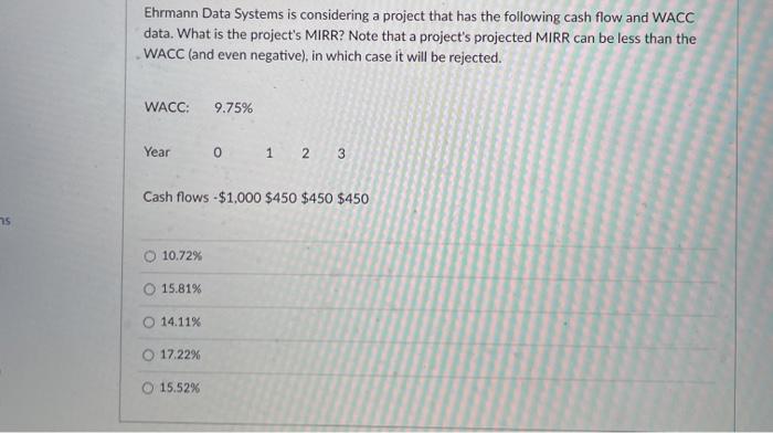  Ehrmann Data Systems is considering a project that has the following