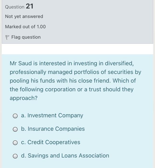 Marked out of 1.00 P Flag question The Mutual Fund company which
