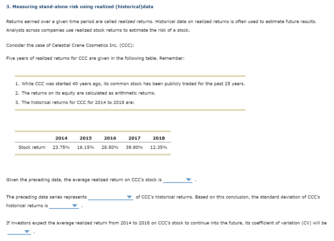  3. Measuring stand-alone risk using realized (historical) data Returns earned over
