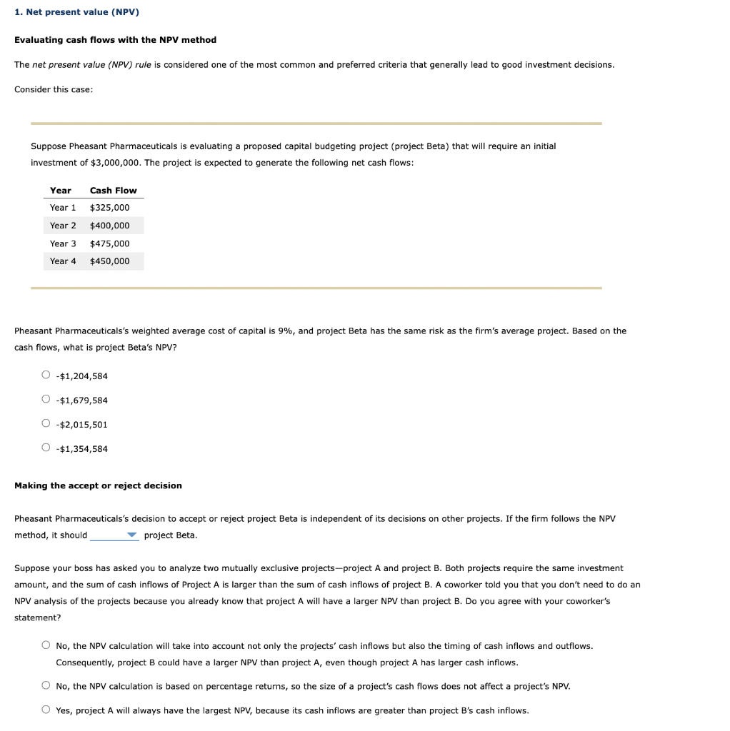  1. Net present value (NPV) Evaluating cash flows with the NPV
