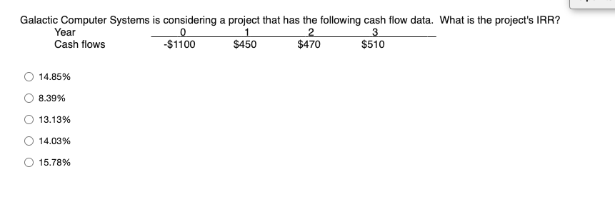  Galactic Computer Systems is considering a project that has the following