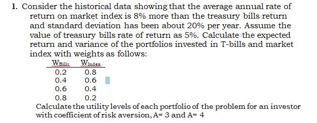  1. Consider the historical data showing that the average annual rate