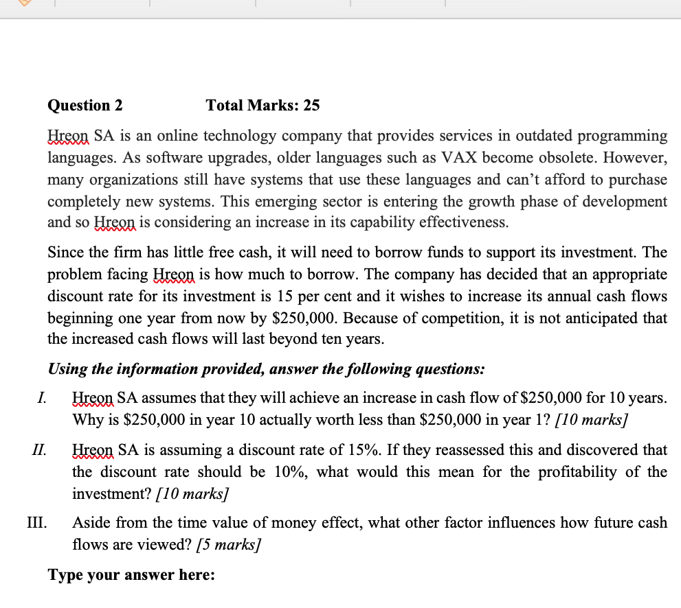  Question 2 Total Marks: 25 Hreon SA is an online technology