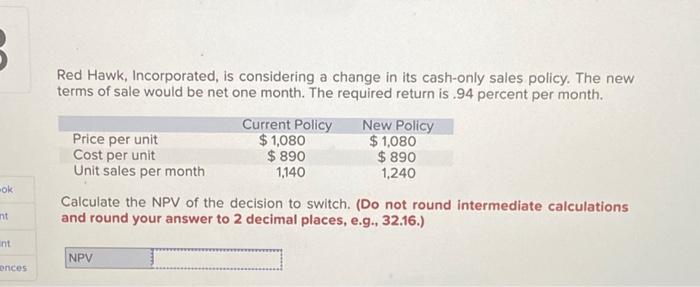 help Red Hawk, Incorporated, is considering a change in its cash-only sales
