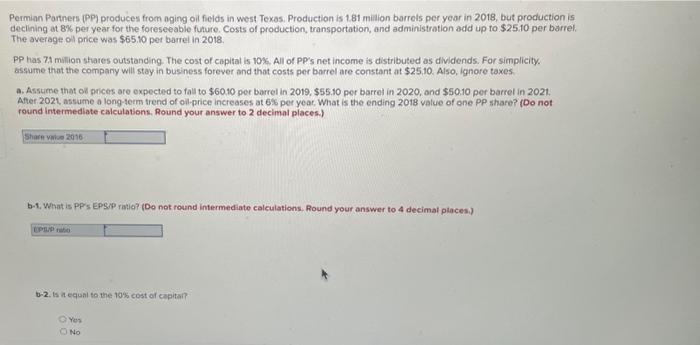 please answer a-b for a good rating Permian Partners (PP) produces from