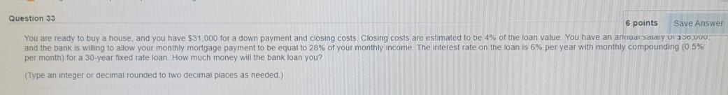 Question 33 6 points Save Answer You are ready to buy