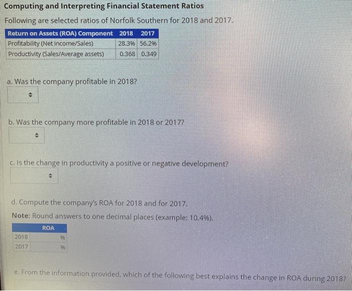  Computing and Interpreting Financial Statement Ratios Following are selected ratios of
