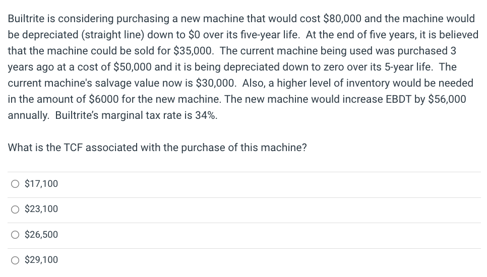  Builtrite is considering purchasing a new machine that would cost $80,000