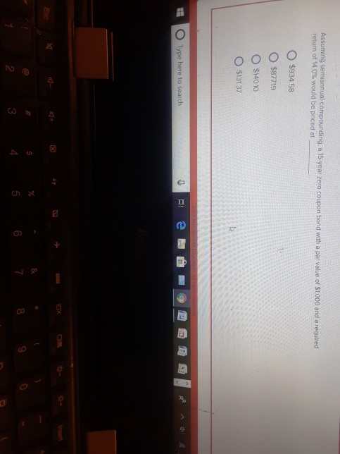  Assuming semiannual compounding, a 15-year zero coupon bond with return of