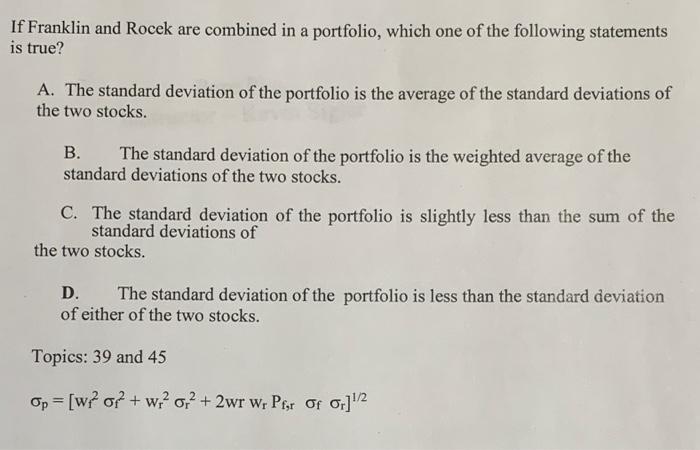 in a portfolio, which one of the following statements is true? A.