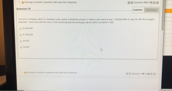  Moving to another question will save this response. Question 19 of