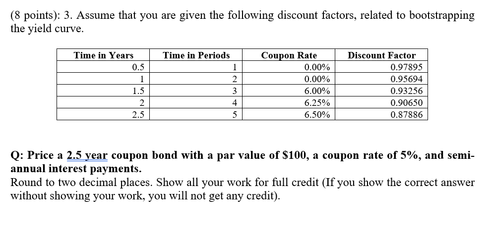 PLEASE PROVIDE A CORRECT ANSWER!!!! (8 points): 3. Assume that you