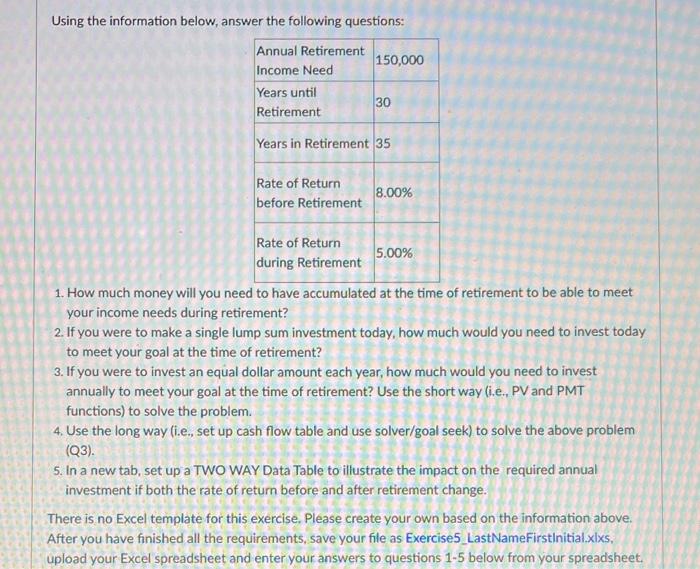 PLEASE SHOW THE EXCEL DOCMENT WITH THE FORMULAS FOR EACH ANSWER!!! Using