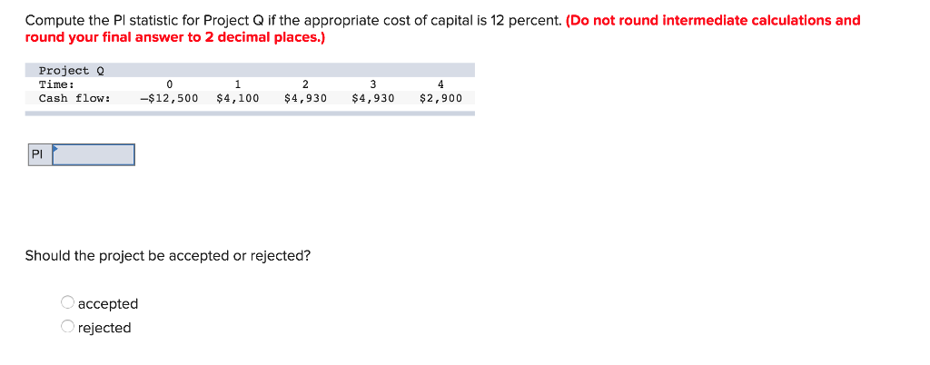  Compute the Pl statistic for Project Q if the appropriate cost