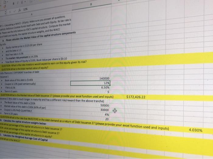 (30pts). Make sure you answer all questions. Forcefully Delicious Cookies funds itself