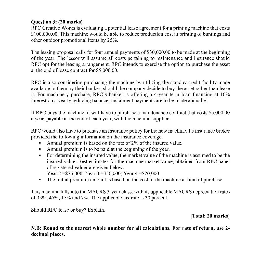 Question 3: (20 marks) RPC Creative Works is evaluating a potential