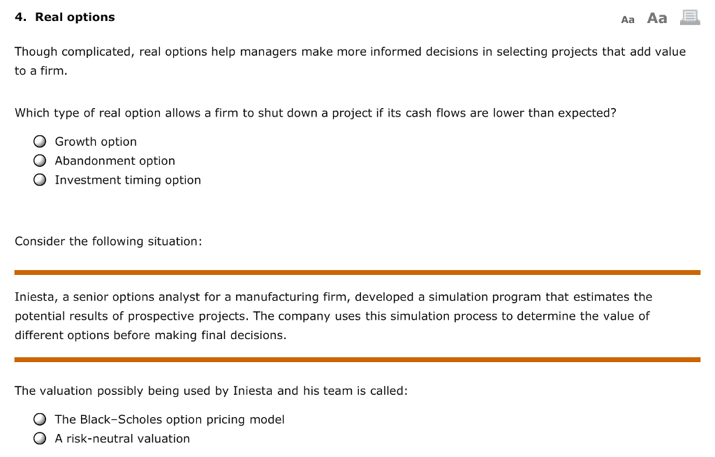 4. Real options Aa Aa Though complicated, real options help managers