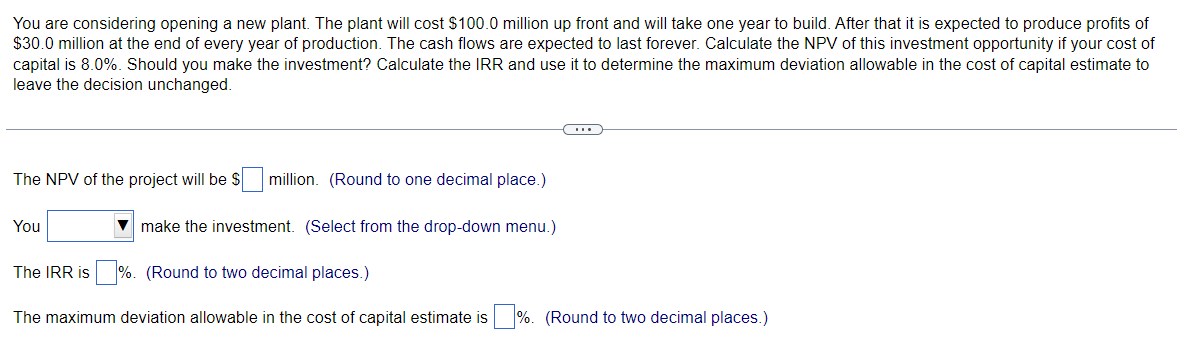 Solve the problem You are considering opening a new plant. The plant