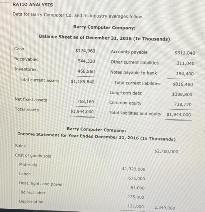  RATIO ANALYSIS Data for Barry Computer Co. and its industry averages