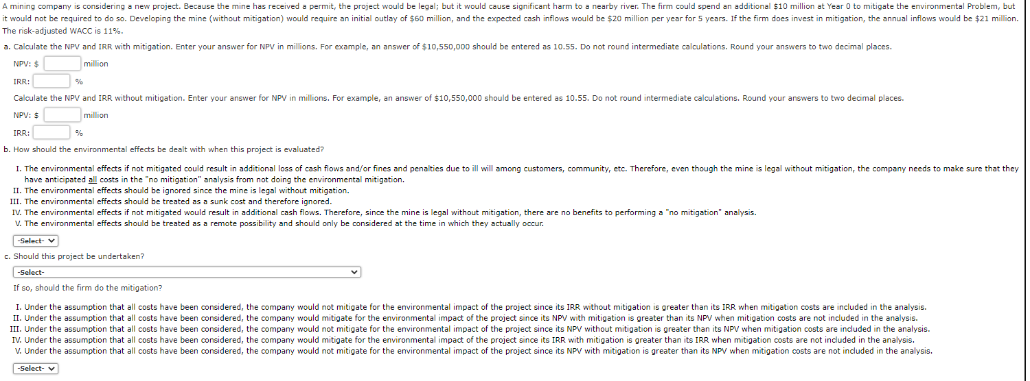 A mining company is considering a new project. Because the mine