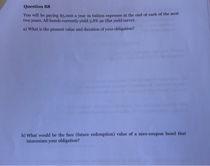  Question B8 You will be paying $5,000 a year in tuition
