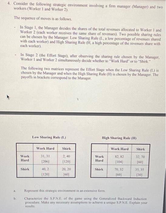 Please answer this asap 4. Consider the following strategic environment involving a