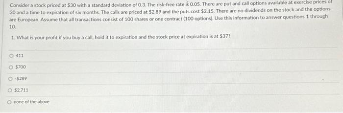  Consider a stock priced at $30 with a standard deviation of