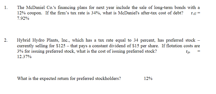 Could someone do both questions, and show the process 1. The