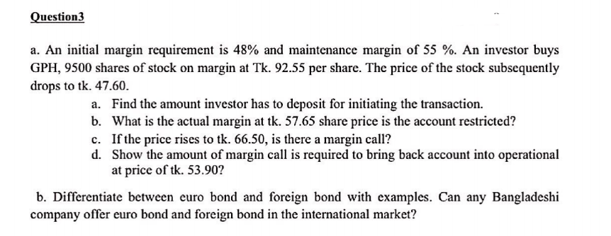  Question3 a. An initial margin requirement is 48% and maintenance margin