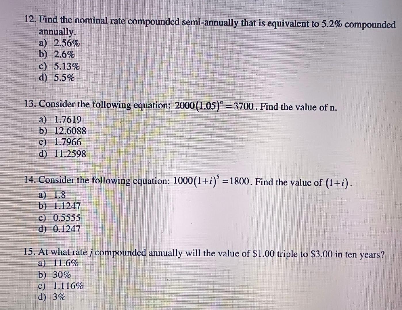  12. Find the nominal rate compounded semi-annually that is equivalent to