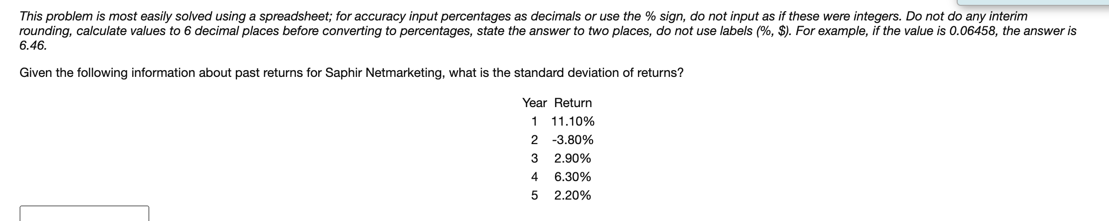 This problem is most easily solved using a spreadsheet; for accuracy