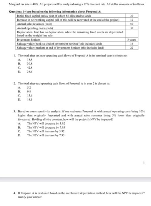  Marginal tax rate =40%. All projects will be analyzed wsing a