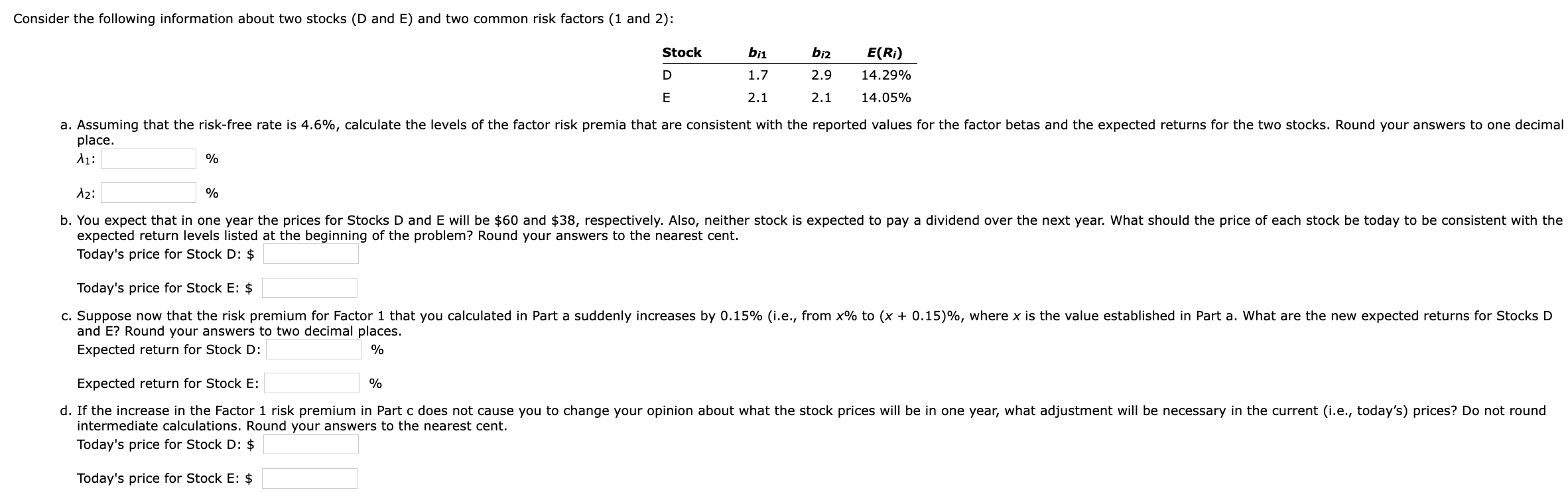  Consider the following information about two stocks (D and E )