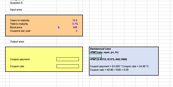 I need the excel formulas for this. Question 8 Input area: Years