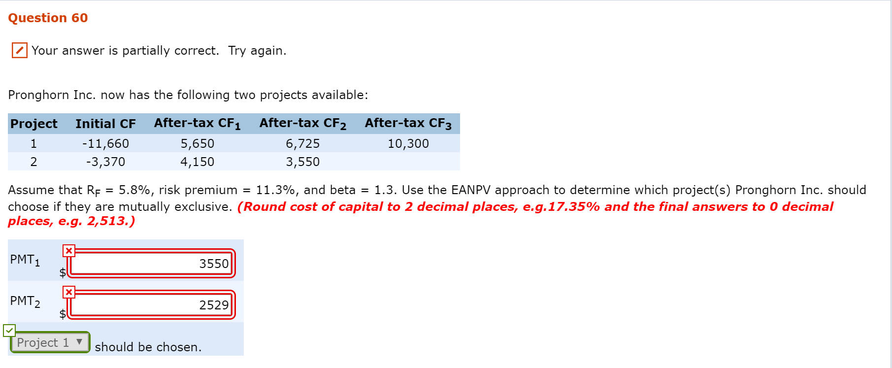  Question 60 Your answer is partially correct. Try again. Pronghorn Inc.