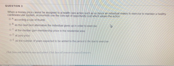  QUESTION 3 When a money price cannot be assigned to a