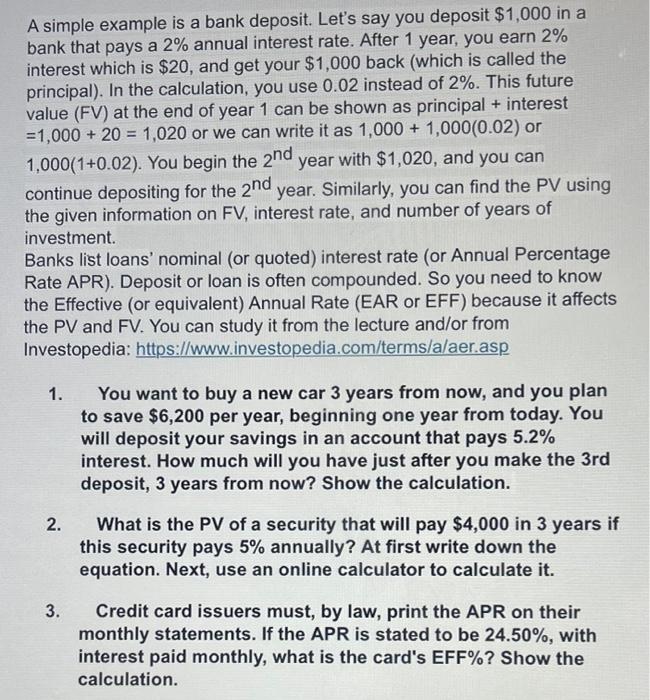  a A simple example is a bank deposit. Let's say you