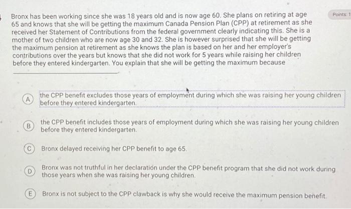 please help me asap Points 1 Bronx has been working since she