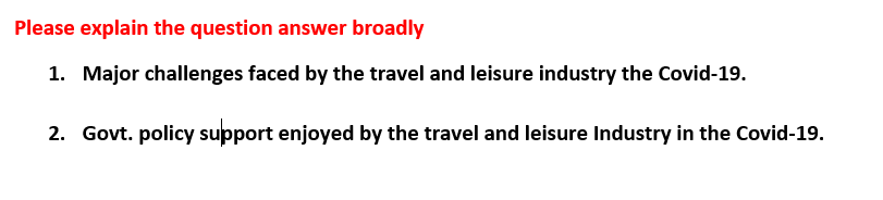  Please explain the question answer broadly 1. Major challenges faced by