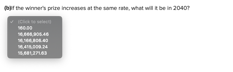 prize money was $160. In 2007, the winner's check was $1,174,000. (Do