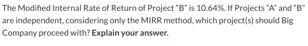 Both projects are of equal risk. Big Company has a WACC of