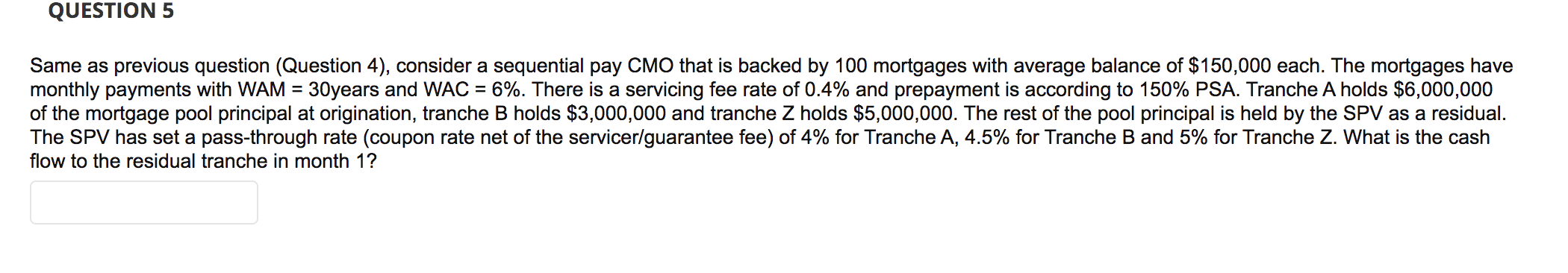 I need help, thanks QUESTION 5 = Same as previous question (Question