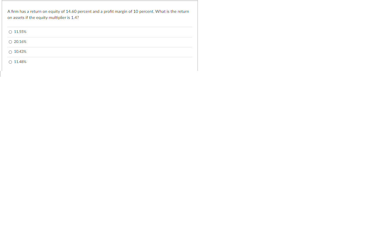 please help asap A firm has a return on equity of 14.60